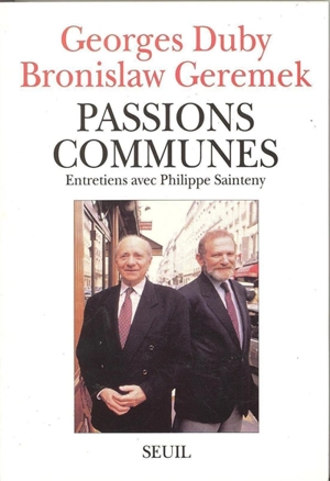 Passions communes : entretiens - Georges Duby