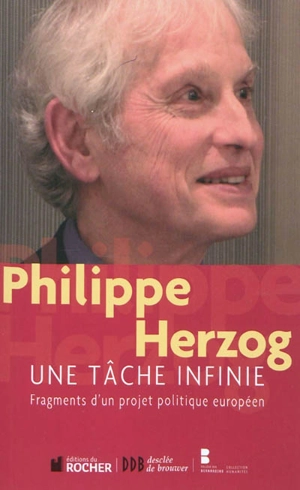 Une tâche infinie : fragments d'un projet politique européen - Philippe Herzog