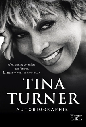 Tina Turner : autobiographie - Tina Turner