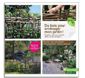 Du bois pour aménager mon jardin ! : pergolas, clôtures, portails, allées, carrés potagers... - Brigitte Lapouge-Déjean