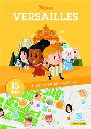 Mission Versailles : 15 défis à relever en famille - Lucie de  La Héronnière