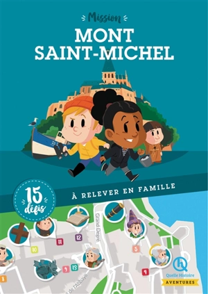 Mission Mont-Saint-Michel : 15 défis à relever en famille - Lucie de  La Héronnière