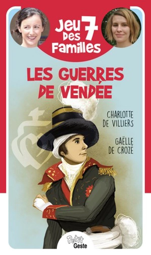 Jeu des 7 familles : les guerres de Vendée - Charlotte de Villiers