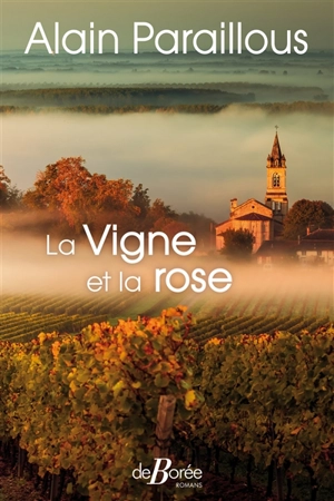 La vigne et la rose - Alain Paraillous