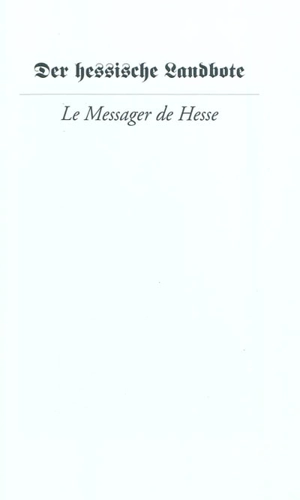 Le messager de Hesse. Der hessische Landbote - Georg Büchner