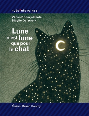 Lune n'est lune que pour le chat - Vénus Khoury-Ghata