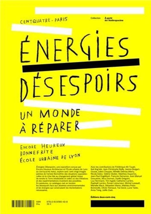 Energies désespoirs : un monde à réparer