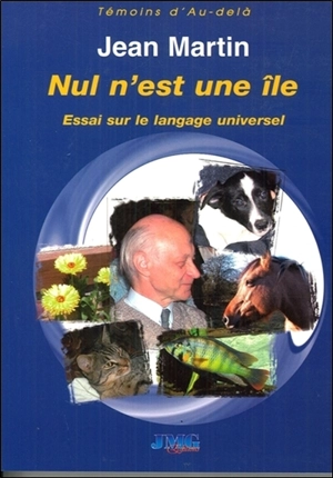 Nul n'est une île : essai sur le langage universel - Jean Martin