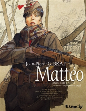 Mattéo. Cinquième époque (septembre 1936-janvier 1939) - Jean-Pierre Gibrat