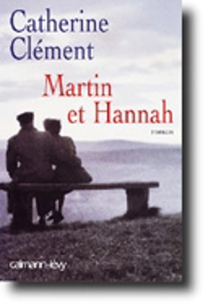 Martin et Hannah - Catherine Clément