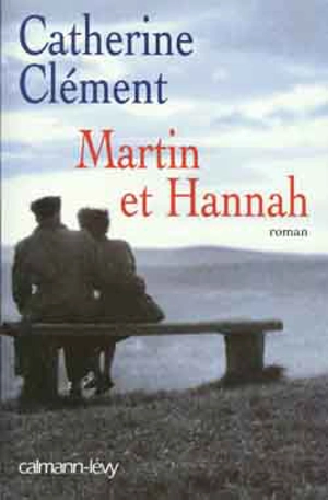 Martin et Hannah - Catherine Clément