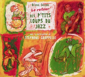 Le retour des p'tits loups du jazz - Olivier Caillard