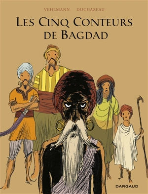 Les cinq conteurs de Bagdad - Fabien Vehlmann