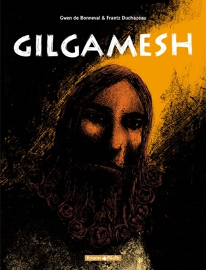 Gilgamesh : intégrale - Gwen de Bonneval