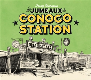 Les jumeaux de Conoco Station - Frantz Duchazeau