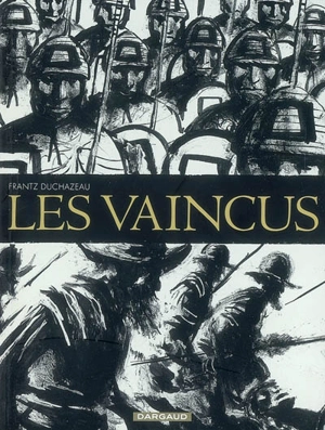 Les vaincus - Frantz Duchazeau