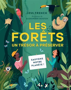 Les forêts : un trésor à préserver - Jess French