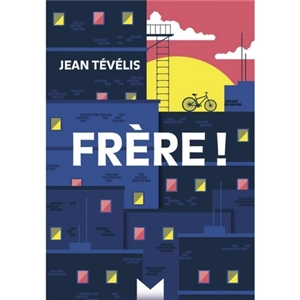 Frère ! - Jean Tévélis