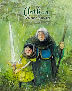 Arthur : l'enfance d'un roi - Anne Ferrier