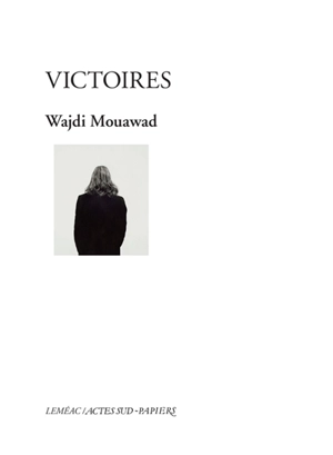 Victoires - Wajdi Mouawad