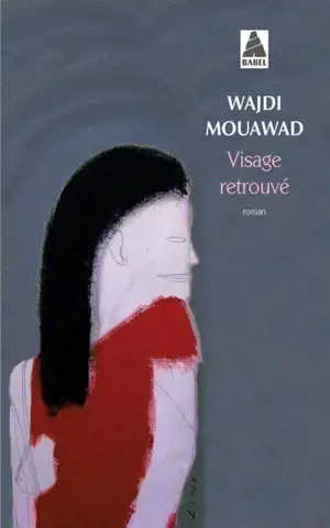Visage retrouvé - Wajdi Mouawad