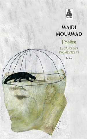 Le sang des promesses. Vol. 3. Forêts - Wajdi Mouawad
