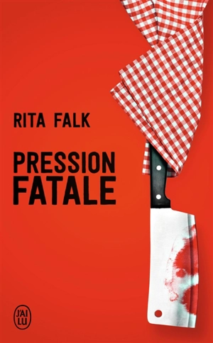 Une enquête du commissaire Eberhofer. Pression fatale - Rita Falk