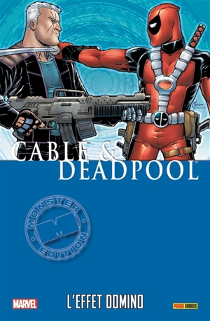 Cable & Deadpool. Vol. 3. L'effet domino - Fabian Nicieza