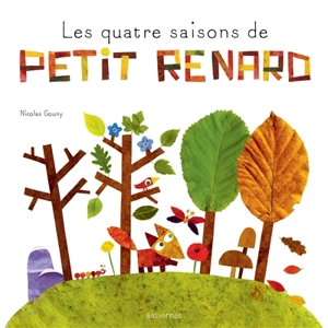 Les quatre saisons de Petit Renard - Nicolas Gouny