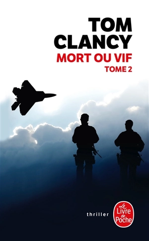 Mort ou vif. Vol. 2 - Tom Clancy