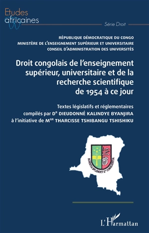 Droit congolais de l'enseignement supérieur, universitaire et de la recherche scientifique de 1954 à ce jour - Congo (République démocratique). Ministère de l'enseignement supérieur et universitaire