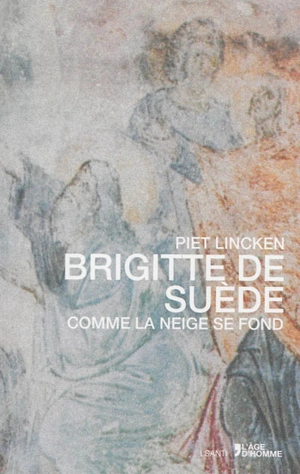 Brigitte de Suède : comme la neige se fond - Piet Lincken