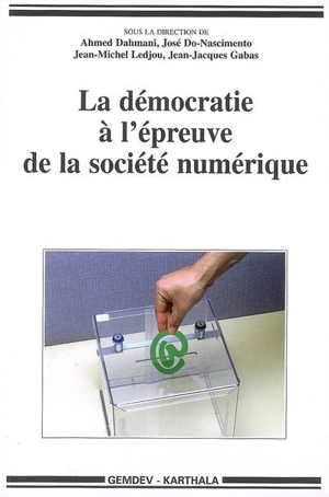 La démocratie à l'épreuve de la société numérique