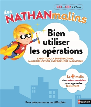 Bien utiliser les opérations, CE1 et CE2, 7 à 9 ans : l'addition, la soustraction, la multiplication, l'approche de la division - Pascale Chavanette-Iglesia