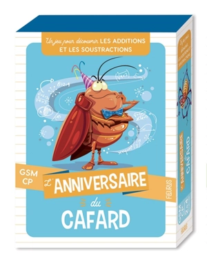 L'anniversaire du cafard : GSM, CP : un jeu pour découvrir les additions et les soustractions - Tony Voinchet