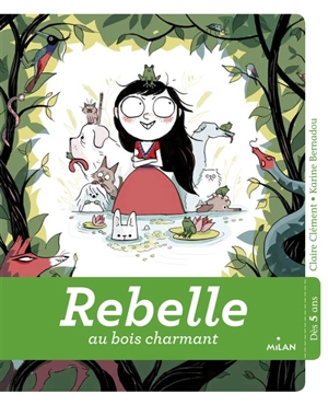 Rebelle au bois charmant - Claire Clément