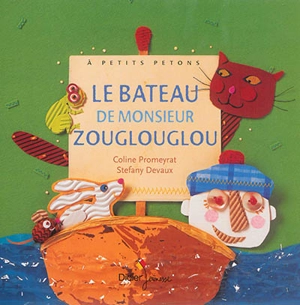 Le bateau de monsieur Zouglouglou - Coline Promeyrat