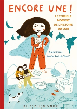 Encore une ! : le terrible moment de l'histoire du soir - Alain Serres