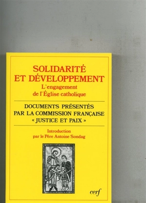 Solidarité et développement : l'engagement de l'Eglise catholique - Justice et paix-France