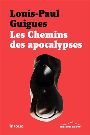 Les chemins des apocalypses : récits - Louis Paul Guigues