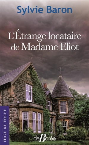 L'étrange locataire de madame Eliot - Sylvie Baron