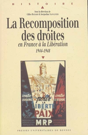 La recomposition des droites en France à la Libération : 1944-1948