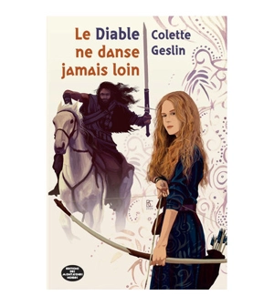 Le diable ne danse jamais loin - Colette Geslin