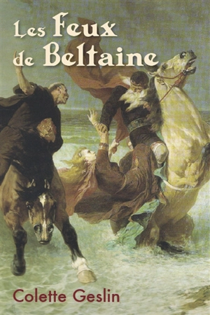 Les feux de Beltaine - Colette Geslin