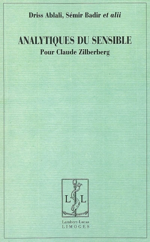 Analytiques du sensible pour Claude Zilberberg