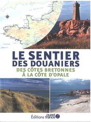 Le sentier des douaniers : des côtes bretonnes à la Côte d'Opale - Dominique Irvoas-Dantec