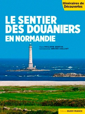 Le sentier des douaniers en Normandie - Philippe Bertin