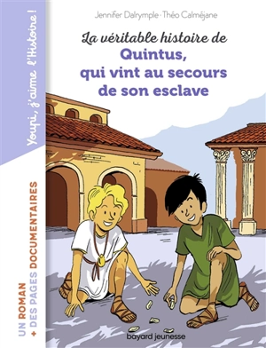 La véritable histoire de Quintus, qui vint au secours de son esclave - Jennifer Dalrympe