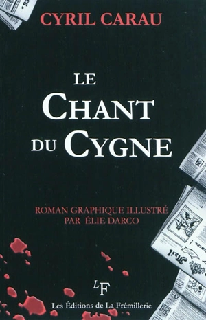 Le chant du cygne - Cyril Carau