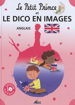 Le Petit Prince et le dico en images : anglais - Henri Medori